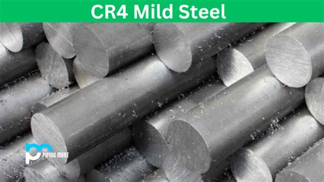 cr4 sheet metal|CR4 Mild Steel – Properties, Composition and Uses.